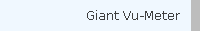 Giant Vu-Meter